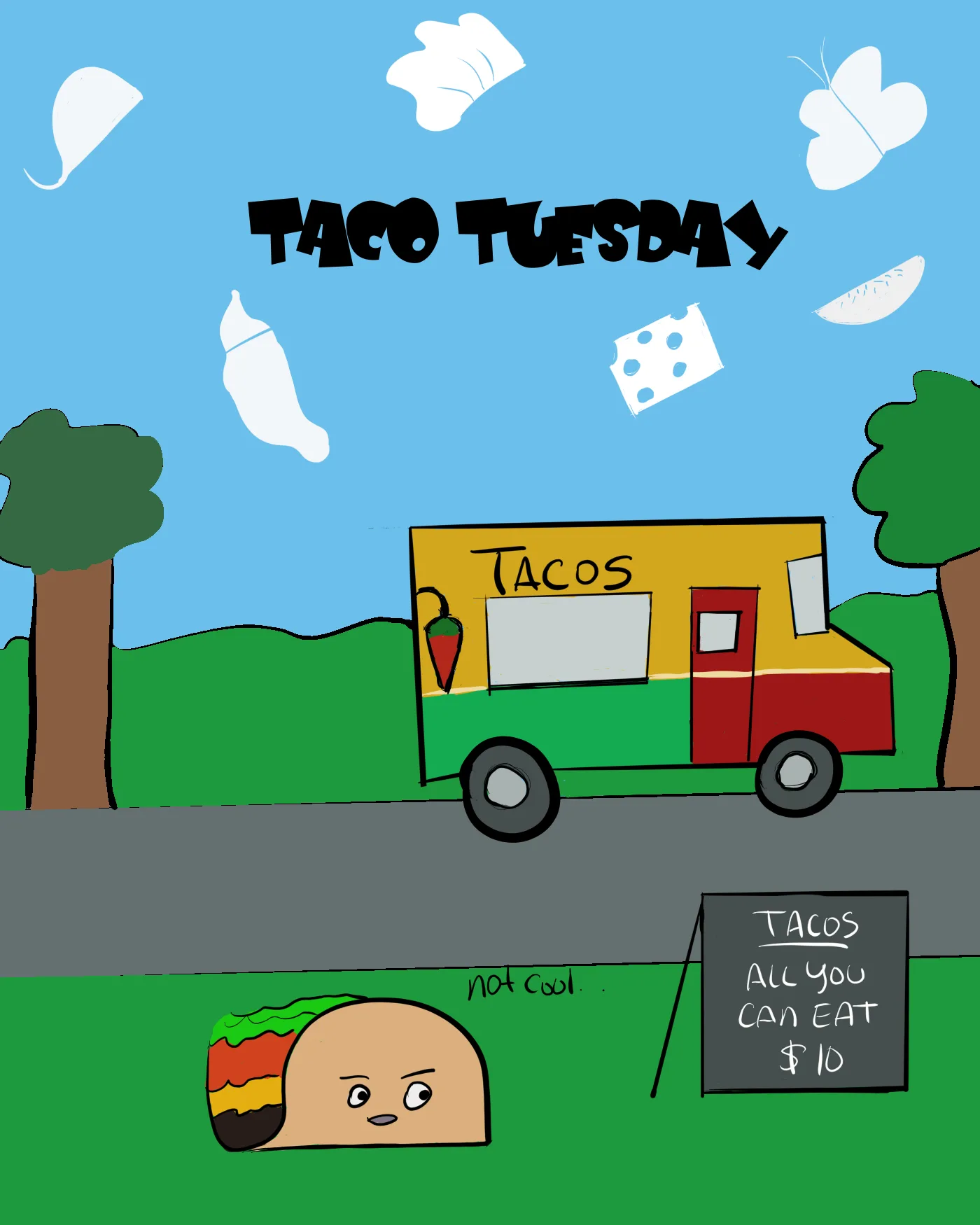 Taco Tuesday to which Taco says not cool to the sign that says Tacos all you can eat